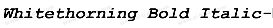Whitethorning Bold Italic字体转换
